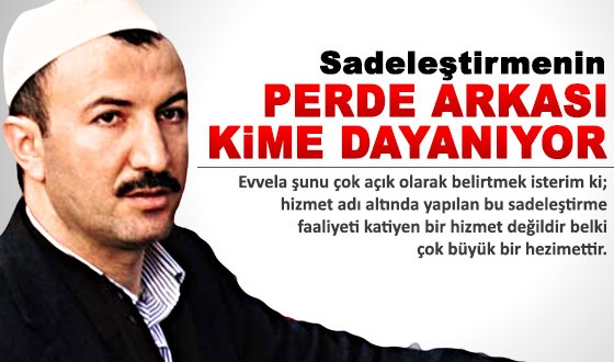 Sadeleştirmenin Perde Arkası Kime Dayanıyor?