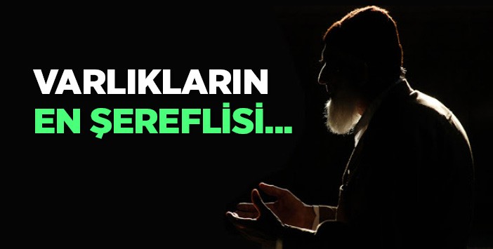 Eşref-i Mahlukat olan İnsan