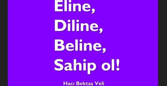 ”Eline,Diline,Beline Sahip Ol”