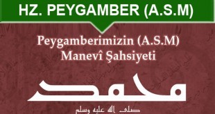 Peygamberimizin beşeriyeti ve manevî şahsiyeti