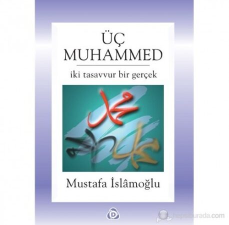 Üç Muhammed Eleştirisi (1)