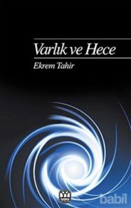 varlik-ve-hece-Front-1-189x300 Ekrem Tahir - Varlık ve Hece Adlı Kitaptan Alıntılar