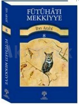 İbn Arabi – Futuhat-ı Mekkiyye,cild:8 Notlarım