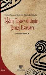 Ahmed İbn Zerruk – İslam Tasavvufunun Temel Esasları Kitabından Alıntılar