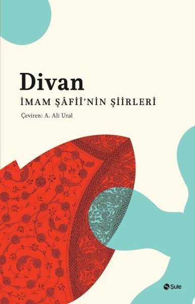 İmam Şafii(r.a) Şiirlerinden Seçmeler