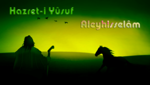 Hazreti-Yusuf-Aleyhisselam-300x169 Hazreti-Yusuf-Aleyhisselam