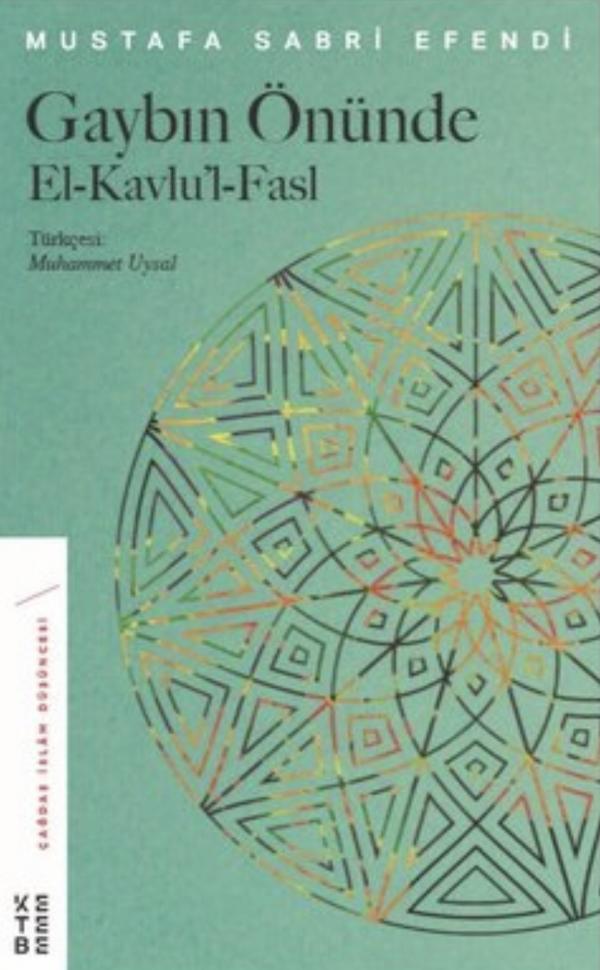 Mustafa Sabri Efendi – Gaybın Önünde ”Alıntılar”