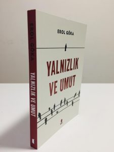 Ebvwgf9XgAADfZH-225x300 Erol Göka - Yalnızlık ve Umut ''Alıntılar''