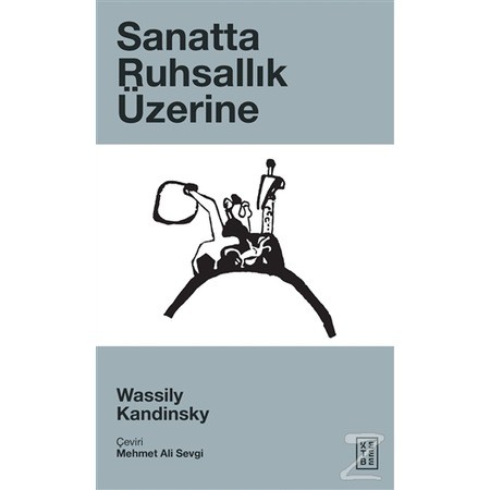 Wassily Kandinsky – Sanatta Ruhsallık Üzerine ”Alıntılar”