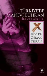 turkiye-de-manevi-buhran-din-ve-laiklikdf66dfaeb49422a7d3d250b59280a4e8-185x300 Osman Turan - Türkiye'de Manevi Buhran (Din ve Laiklik) -Alıntılar