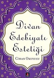 51kRQR2ZB7L._AC_SY400_-208x300 Cihan Okuyucu - Divan Edebiyatı Estetiği -Alıntılar