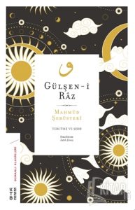 gulsen-i-raz62b45792f5b24683b6056e943fb8c96e-193x300 Şebüsterî - Gülşen-i Raz (Tercüme ve Şerh)   -Alıntılar