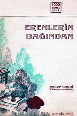 Yakup Kadri Karaosmanoğlu – Erenlerin Bağından  -Alıntılar