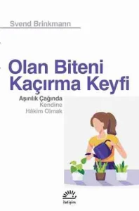 1186265_1681683375_SxohW-198x300 Svend Brinkmann - Olan Biteni Kaçırma Keyfi  ''Notlarım''