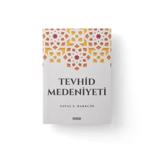 01-tevhid-medeniyeti_min-300x300 Savaş Ş.Barkçin - Tevhid Medeniyeti -Alıntılar