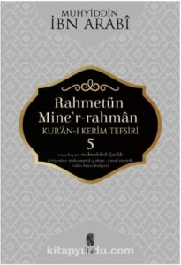 wi_500-205x300 Muhyiddin İbn Arabi – Rahmetün Mine’r-Rahman – Kur’ân-ı Kerîm Tefsiri cild:1-2-3-4-5 (Notlarım)