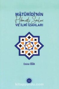 wi_800-198x300 Emine Öğük - Mâtürîdî'nin Hikmetli Sözleri ve İlmi İzahları (Alıntılar)